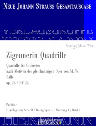 Strau (Sohn), Johann, Zigeunerin Quadrille op. 24 RV 24 Orchester Partitur und Kritischer Bericht