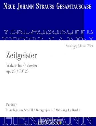 Strau (Sohn), Johann, Zeitgeister op. 25 RV 25 Orchester Partitur und Kritischer Bericht