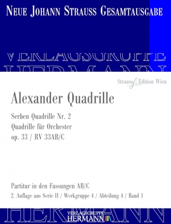 Strau (Sohn), Johann, Alexander Quadrille op. 33 RV 33AB/C Orchester Partitur und Kritischer Bericht