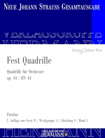 Strau (Sohn), Johann, Fest Quadrille op. 44 RV 44 Orchester Partitur und Kritischer Bericht