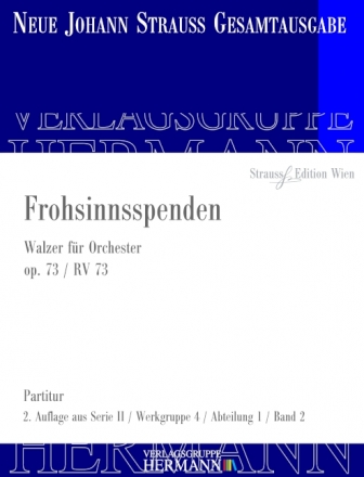 Strau (Sohn), Johann, Frohsinnsspenden op. 73 RV 73 Orchester Partitur und Kritischer Bericht