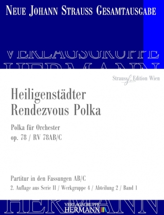 Strau (Sohn), Johann, Heiligenstdter Rendezvous Polka op. 78 RV 78AB Orchester Partitur und Kritischer Bericht