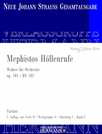 Strau (Sohn), Johann, Mephistos Hllenrufe op. 101 RV 101 Orchester Partitur und Kritischer Bericht