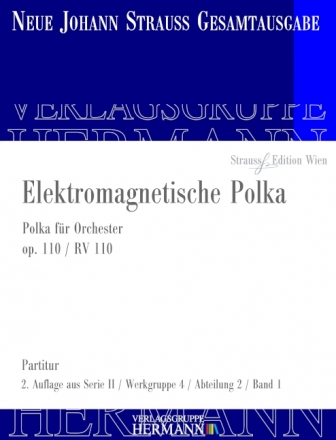 Strau (Sohn), Johann, Elektromagnetische Polka op. 110 RV 110 Orchester Partitur und Kritischer Bericht