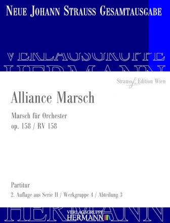 Strau (Sohn), Johann, Alliance Marsch op. 158 RV 158 Orchester Partitur und Kritischer Bericht