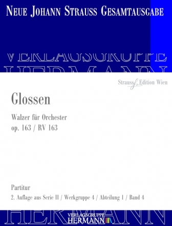 Strau (Sohn), Johann, Glossen op. 163 RV 163 Orchester Partitur und Kritischer Bericht