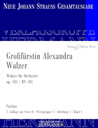 Strau (Sohn), Johann, Grofrstin Alexandra Walzer op. 181 RV 181 Orchester Partitur und Kritischer Bericht