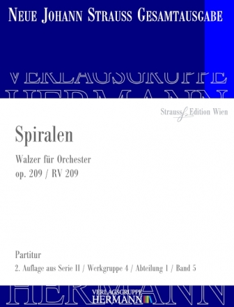 Strau (Sohn), Johann, Spiralen op. 209 RV 209 Orchester Partitur und Kritischer Bericht