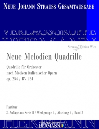 Strau (Sohn), Johann, Neue Melodien Quadrille op. 254 RV 254 Orchester Partitur und Kritischer Bericht