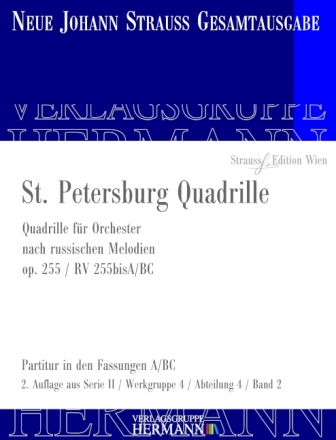 Strau (Sohn), Johann, St. Petersburg Quadrille op. 255 RV 255bisA/BC Orchester Partitur und Kritischer Bericht