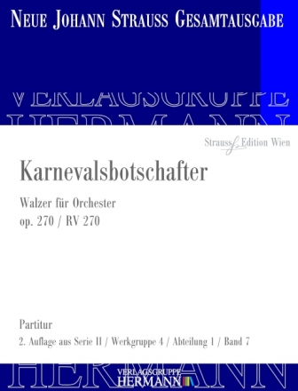 Strau (Sohn), Johann, Karnevalsbotschafter op. 270 RV 270 Orchester Partitur und Kritischer Bericht