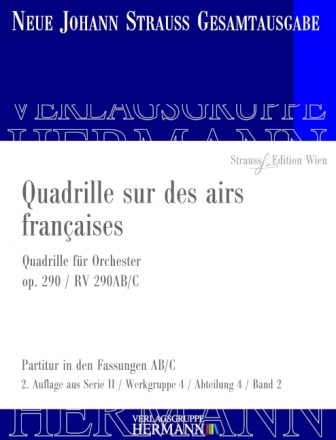 Strau (Sohn), Johann, Quadrille sur des airs franaises op. 290 RV 29 Orchester Partitur und Kritischer Bericht