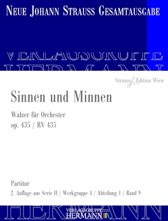 Strau (Sohn), Johann, Sinnen und Minnen op. 435 RV 435 Orchester Partitur und Kritischer Bericht