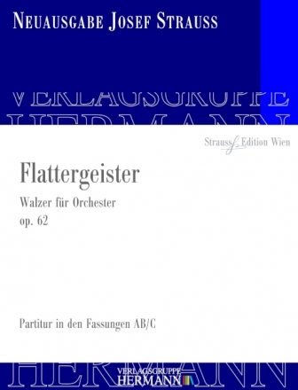 Strau, Josef, Flattergeister op. 62 Orchester Partitur und Kritischer Bericht