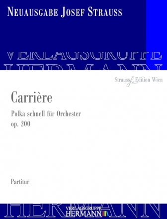 Strau, Josef, Carrire op. 200 Orchester Partitur und Kritischer Bericht