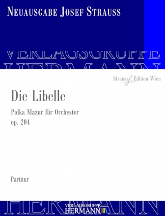 Die Libelle op.204 fr Orchester Partitur und Kritischer Bericht