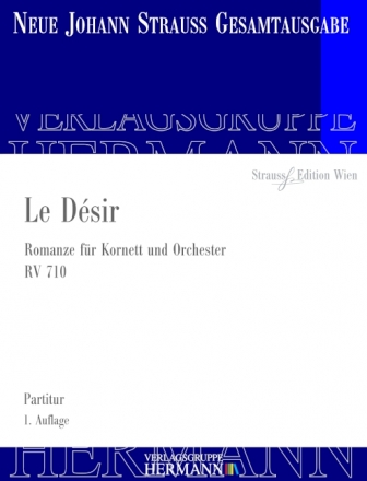 Strau (Sohn), Johann, Le Dsir RV 710 Kornett und Orchester Partitur und Kritischer Bericht