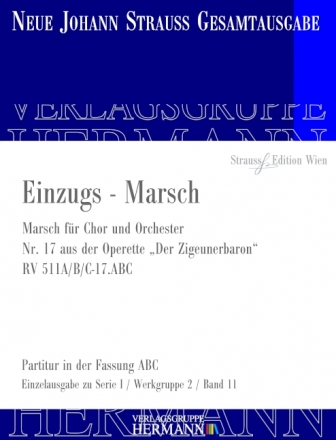 Strau (Son), Johann, Der Zigeunerbaron - Einzugs-Marsch (Nr. 17) RV 5 Chor und Orchester Partitur