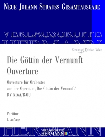 Strau (Son), Johann, Gttin der Vernunft Ouverture RV 516A/B-OU Orchester Partitur und Kritischer Bericht