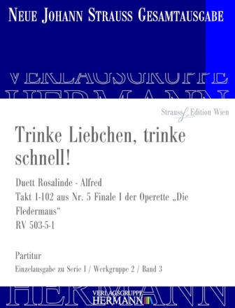 Strau (Sohn), Johann, Die Fledermaus - Trinke Liebchen, trinke schnel Sopran, Tenor und Orchester Partitur