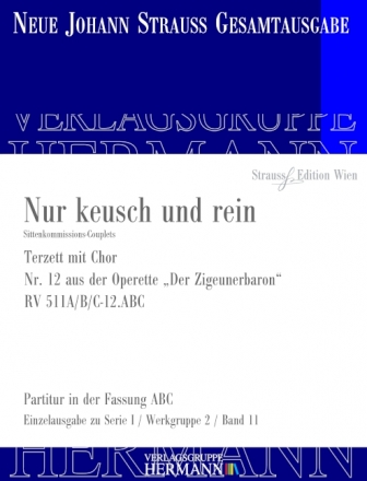 Strau (Son), Johann, Der Zigeunerbaron - Nur keusch und rein (Nr. 12) Soli, Chor und Orchester Partitur