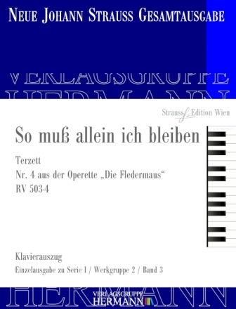 Strau (Sohn), Johann, Die Fledermaus - So mu allein ich bleiben (Nr. Soli und Orchester Klavierauszug