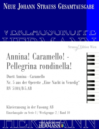 Strau (Son), Johann, Eine Nacht in Venedig - Annina! Caramello! - Pel Sopran, Tenor und Orchester Klavierauszug