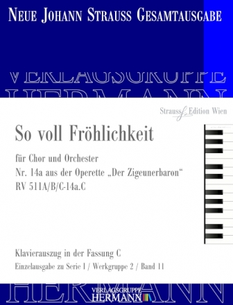 Strau (Son), Johann, Der Zigeunerbaron - So voll Frhlichkeit (Nr. 14 Chor und Orchester Klavierauszug