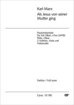 Als Jesus von seiner Mutter ging Solo S, Solo Bar, Coro SATB, 2 Vl, Va, Vc, Fl, Ob, P