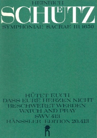 Htet euch dass eure Herzen nicht beschweret werden SWV413 fr gem Chor, Streicher und Orgel Partitur