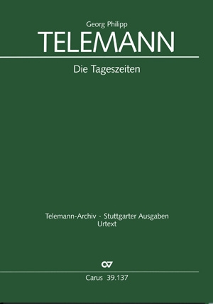 Die Tageszeiten TWV20:39 fr Soli, gem Chor und Orchester Partitur Neuausgabe 2008