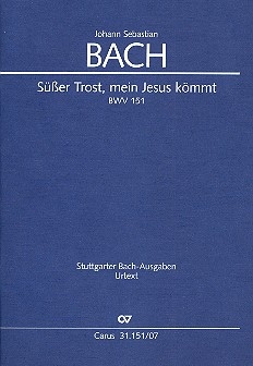 Ser Trost mein Jesus kmmt Kantate Nr.151 BWV151 Studienpartitur