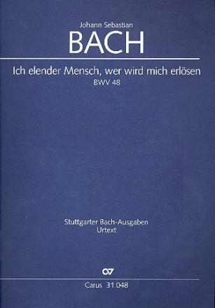 Ich elender Mensch wer wird mich erlsen Kantate Nr.48 BWV48 Partitur (dt/en)