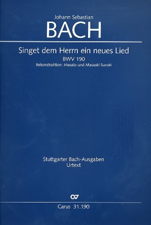 Singet dem Herrn ein neues Lied BWV190 fr Soli, gem Chor und Orchester Partitur