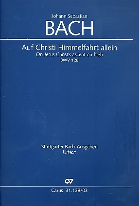 Auf Christi Himmelfahrt allein Kantate Nr.128 BWV128 Klavierauszug (dt/en)