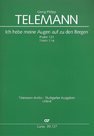 Ich hebe meine Augen auf zu den Bergen TWV7:16 fr Soli, gem Chor und Orchester Partitur