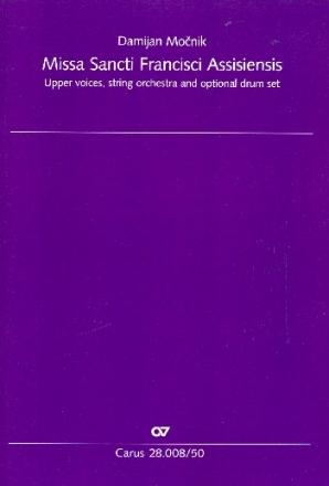 Missa St. Francisci Assisiensis fr Frauenchor und Streichorchester (Schlagzeug ad lib) Partitur