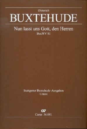 Nun lasst uns Gott den Herren BuxWV81 fr 4 Stimmen (gem Chor), 2 Violinen und Bc Partitur