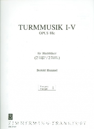 Turmmusik Nr.1-5 op.88c fr 2 Trompeten und 2 Posaunen Trompete 1 in C