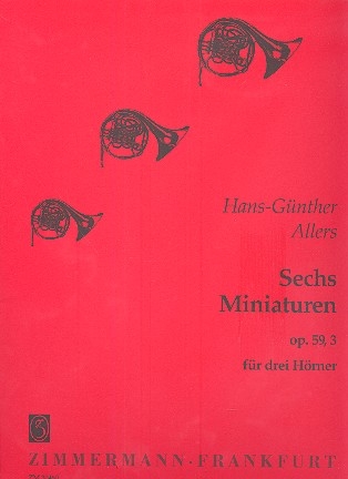 6 Miniaturen op. 59,3 fr 3 Hrner Partitur und Stimmen