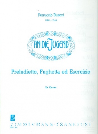 Preludietto, Fughetta e Esercizio fr Klavier