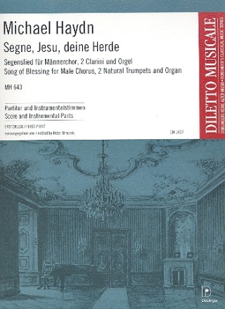 Segne Jesu deine Herde MH643 fr Mnnerchor, 2 Clarini und Orgel Partitur und Instrumentalstimmen