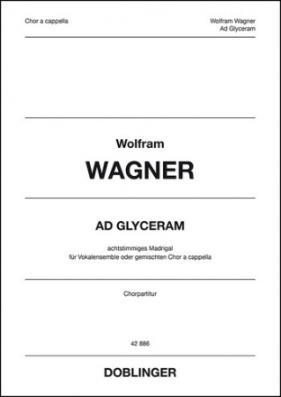 Ad glyceram fr 8 Stimmen (gem Chor) a cappella Partitur