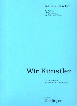 Wir Knstler fr Violoncello und Klavier