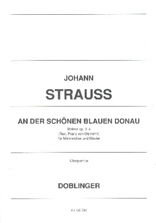 An der schnen blauen Donau op.314 fr Mnnerchor und Klavier Chorpartitur