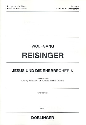 Jesus und die Ehebrecherin fr Soli, gem Chor, Klavier und E-Bass Chorpartitur