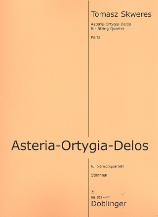 Asteria-Ortygia-Delos fr Streichquartett Stimmen