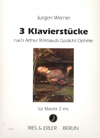 3 Klavierstcke nach Rimbauds Gedicht Ophlie fr Klavier