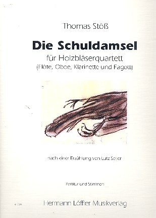 Die Schuldamsel fr Flte, Oboe, Klarinette und Fagott Partitur und Stimmen