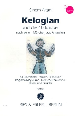 Keloglan und die 40 Ruber fr Erzhler und Instrumente (mit trkischer Percussion) Instrumentalpartitur